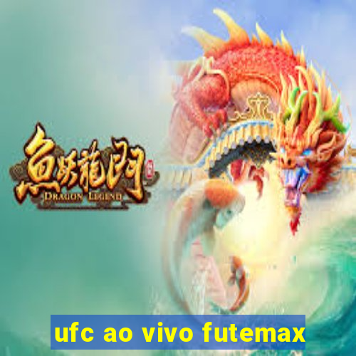 ufc ao vivo futemax